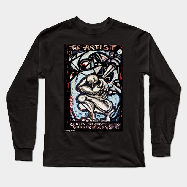 'THE ARTIST' (Cursed to create, living with heightened visions) Long Sleeve T-Shirt by jerrykirk